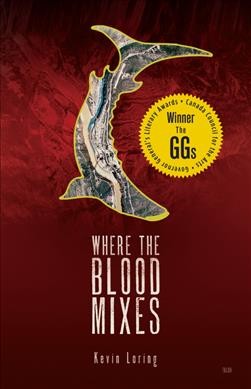 Where the blood mixes / Kevin Loring.