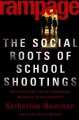 Go to record Rampage : the social roots of school shootings