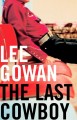 The last cowboy : a novel  Cover Image
