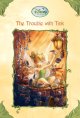 Disney Fairies: / The trouble with Tink  Cover Image