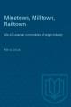 Go to record Minetown, milltown, railtown : life in Canadian communitie...