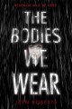 Go to record The bodies we wear