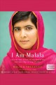 I am Malala : the girl who stood up for education and was shot by the Taliban  Cover Image