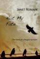 Not my fate : the story of a Nisga'a survivor  Cover Image
