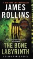 The bone labyrinth : a Sigma Force novel  Cover Image