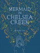 Mermaid in Chelsea Creek Cover Image