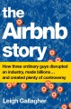 Go to record The Airbnb story : how three ordinary guys disrupted an in...