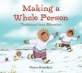 Go to record Making a whole person : traditional Inuit education