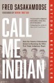 Call me Indian : from the trauma of residential school to becoming the NHL's first treaty Indigenous player  Cover Image