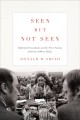 Seen but not seen : influential Canadians and the First Nations from the 1840s to today  Cover Image