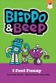 Go to record Blippo and Beep : I feel funny