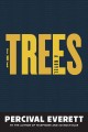 The trees : a novel  Cover Image