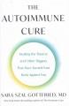 The autoimmune cure : healing the trauma and other triggers that have turned your body against you  Cover Image