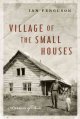 Go to record Village of the small houses : a memoir of sorts
