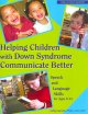 Go to record Helping children with Down syndrome communicate better : s...