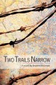 Two trails narrow : a novel  Cover Image